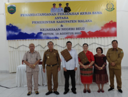 Pemkab Malaka dan Kejaksaan Negeri Belu Perkuat Kerja Sama Hukum, SBS: Pendampingan Bukan Berarti Harus Menang